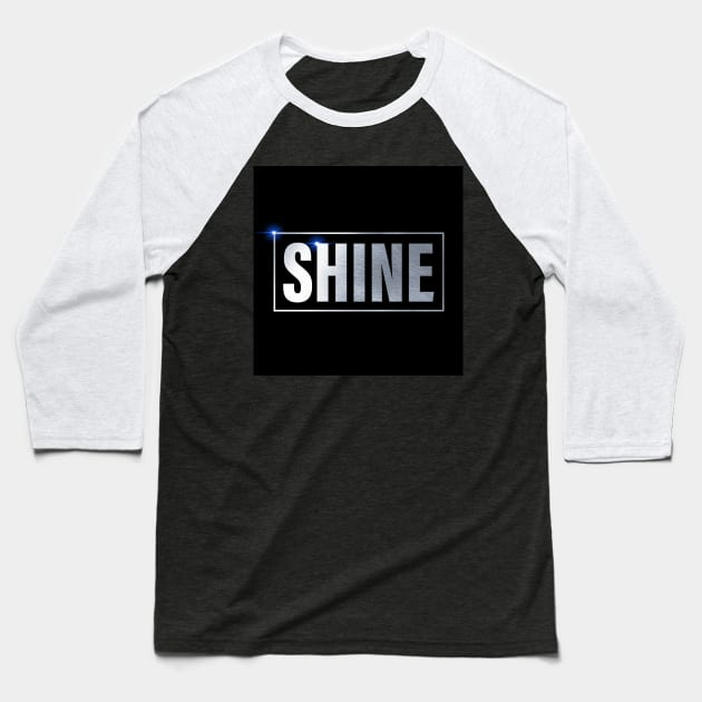 Shine Baseball T-Shirt by PAUL BOND CREATIVE